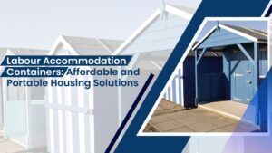 labor accommodation container